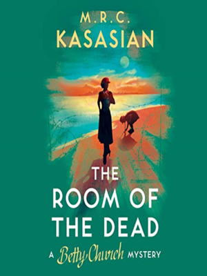 cover image of A Betty Church Mystery Book 2: The Room of the Dead